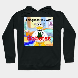 i diagnose you with diabetes Hoodie